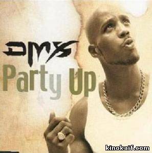 Смотерть клип DMX – Party Up