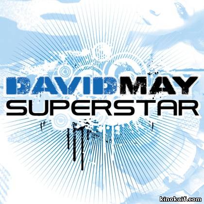 Смотерть клип David May feat. Moises Modesto - Superstar (Official Video HD)